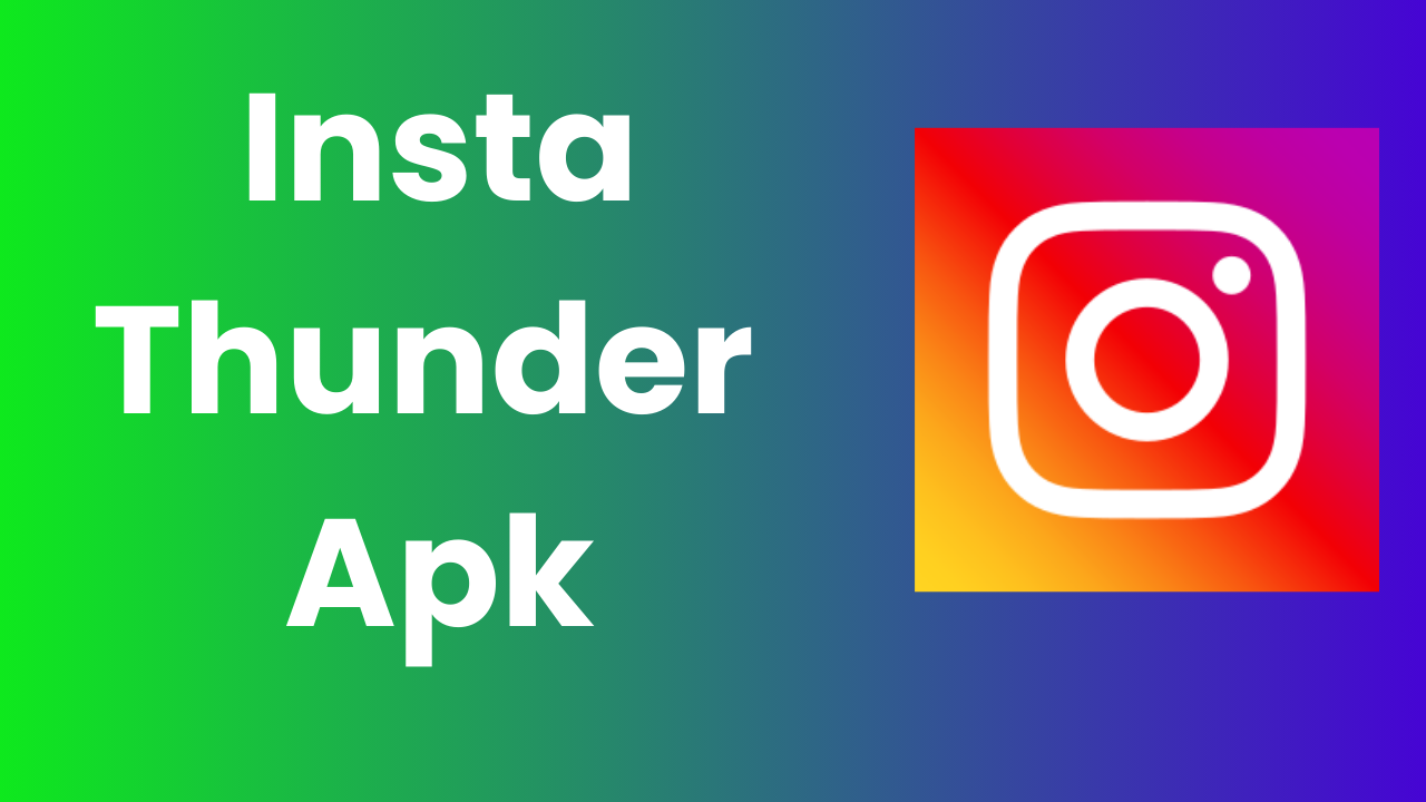 Insta Thunder APK